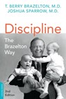 Discipline: The Brazelton Way, Second Edition - T. Berry Brazelton ; Joshua Sparrow - 9780738218380