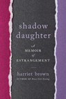 Shadow Daughter - Harriet Brown - 9780738234533
