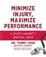 Minimize Injury, Maximize Performance - Dr. Tommy John ; Myatt Murphy - 9780738235288