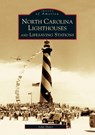North Carolina Lighthouses and Lifesaving Stations - John Hairr - 9780738515205