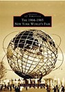 The 1964-1965 New York World's Fair - Bill Cotter - 9780738536064