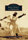 Black Artists in Oakland - Jerry Thompson - 9780738547251