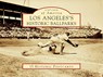 Los Angeles's Historic Ballparks -  - 9780738580548