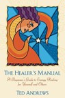 The Healer's Manual - Ted Andrews - 9780738716664