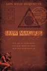 Duquette, L: Low Magick - Lon Milo Duquette - 9780738719245