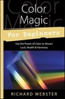 Color Magic for Beginners - Richard Webster - 9780738724560