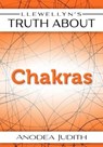 Llewellyn's Truth About Chakra - Anodea Judith - 9780738738468