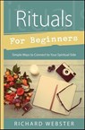 Rituals for Beginners - Richard Webster - 9780738748719