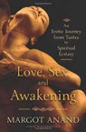 Love, Sex, and Awakening - Margot Anand - 9780738751719