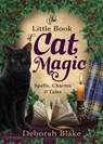 The Little Book of Cat Magic - Deborah Blake - 9780738753232