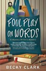 Foul Play on Words - Becky Clark - 9780738753669