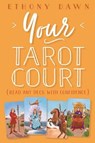 Your Tarot Court - Ethony Dawn - 9780738758657
