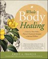 Whole Body Healing - Emily A. Francis - 9780738762524