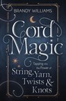 Cord Magic - Brandy Williams - 9780738766782