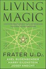Living Magic - Frater U.:D.: ; Axel Büdenbender ; Harry Eilenstein ; Josef Knecht - 9780738767482