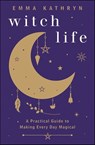 Witch Life - Emma Kathryn - 9780738768786