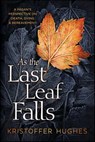 As the Last Leaf Falls - Kristoffer Hughes - 9780738770000