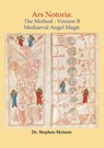 Ars Notoria: The Method Version B: Mediaeval Angel Magic - Stephen Skinner - 9780738770307