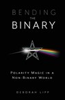 Bending the Binary - Deborah Lipp - 9780738772622