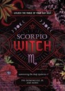 Scorpio Witch - Ivo Dominguez Jr ; Zoe Howe - 9780738772875