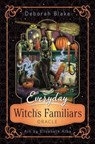 Blake, D: Everyday Witch's Familiars Oracle -  - 9780738773469
