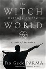 Witch Belongs to the World - Fio Gede Parma - 9780738773940