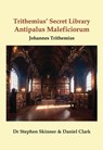 Trithemius' Secret Library Antipalus Maleficiorum - Stephen Skinner - 9780738781228