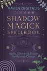 Shadow Magick Spellbook - Raven Digitalis - 9780738781372