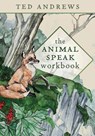 The Animal Speak Workbook - Ted Andrews - 9780738783468