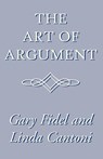 The Art of Argument - Gary Fidel ; Linda Cantoni - 9780738849447