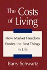 The Costs of Living - Barry (Swarthmore College) Schwartz - 9780738852515