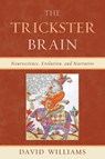 The Trickster Brain - David Williams - 9780739188323