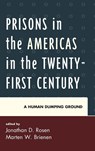 Prisons in the Americas in the Twenty-First Century - Jonathan D. Rosen ; Marten W. Brienen - 9780739191354