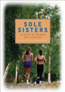 Sole Sisters - Jennifer Lin ; Executive Director Curator Susan (Museum of Glass) Warner - 9780740757112