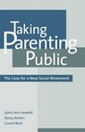 Taking Parenting Public - HEWLETT,  Sylvia Ann ; Rankin, Nancy ; West, Cornel - 9780742521100