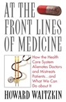 At the Front Lines of Medicine - Howard Waitzkin - 9780742542570