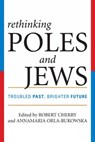 Rethinking Poles and Jews - Robert Cherry ; Annamaria Orla-Bukowska - 9780742546660