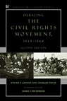Debating the Civil Rights Movement, 1945–1968 - Steven F. Lawson ; Charles M. Payne - 9780742551091