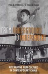 From Underground to Independent - Paul G. Pickowicz ; Yingjin Zhang - 9780742554375
