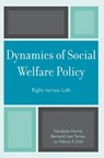 Dynamics of Social Welfare Policy - Gardenia Harris ; Bernard Ivan Tamas ; Nancy S. Lind - 9780742559493
