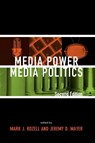 Media Power, Media Politics - Mark J. Rozell ; Jeremy D. Mayer - 9780742560680