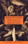 Noodling for Flatheads - Burkhard Bilger - 9780743205641