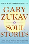 Soul Stories - Gary Zukav - 9780743206372