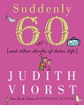 Suddenly Sixty - Judith Viorst - 9780743212168