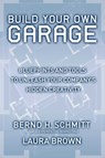 Build Your Own Garage - Bernd H. Schmitt ; Laura Brown - 9780743218870