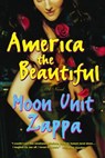 America the Beautiful - Moon Unit Zappa - 9780743219136