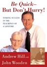 Be Quick - But Don't Hurry - Andrew Hill ; John Wooden - 9780743224215