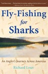 Fly-Fishing for Sharks - Richard Louv - 9780743225755