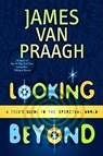 Looking beyond - James Van Praagh - 9780743229425