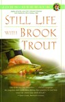 Still Life with Brook Trout - John Gierach - 9780743229951